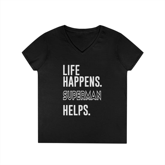 Life Happens Superman Helps V-Neck Tee - Fandom-Made