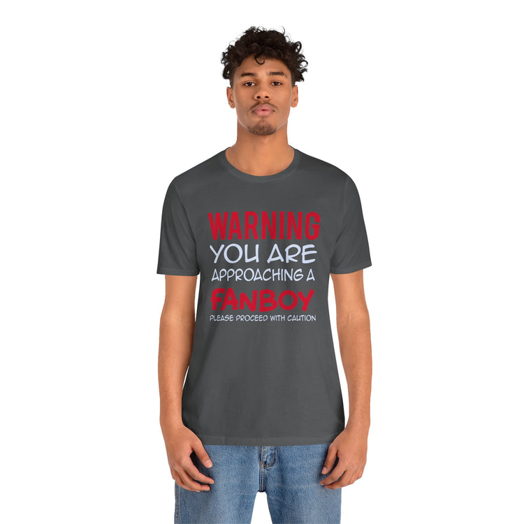 Warning Fanboy Unisex T-Shirt - Fandom-Made