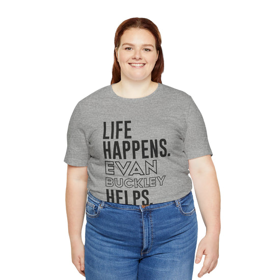 Life Happens Evan Buckley Helps T-Shirt - Fandom-Made
