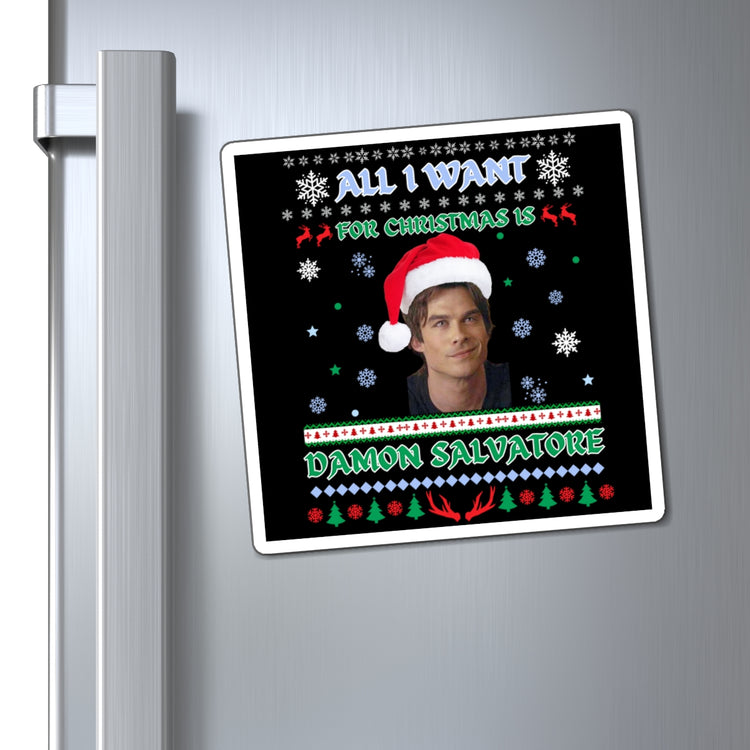 All I Want For Christmas Is Damon Salvatore Magnet - Fandom-Made
