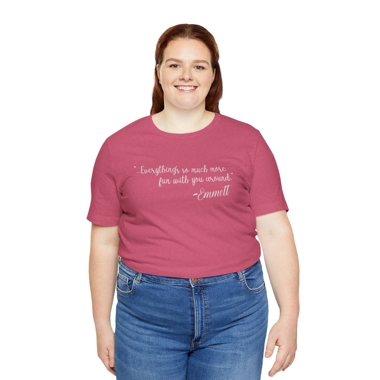 So Much More Fun T-Shirt - Fandom-Made