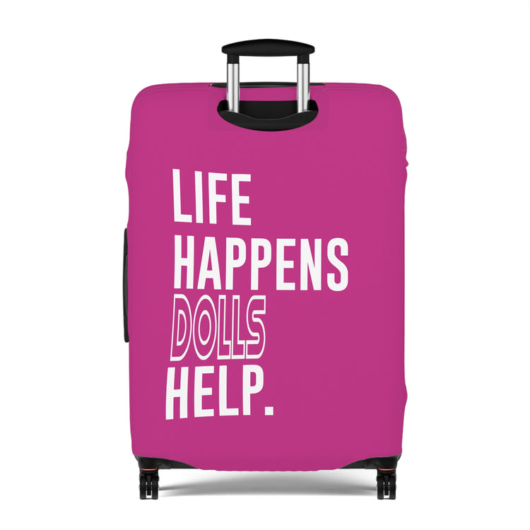 Life Happens Dolls Help Luggage Cover