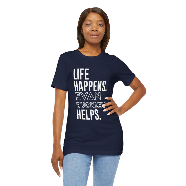 Life Happens Evan Buckley Helps T-Shirt - Fandom-Made