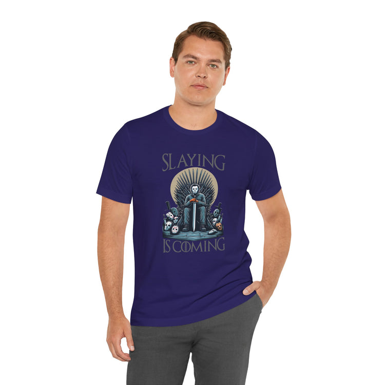 Slaying Is Coming T-Shirt - Fandom-Made