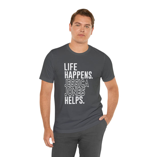 Life Happens Jessica Jones Helps Unisex T-Shirt - Fandom-Made