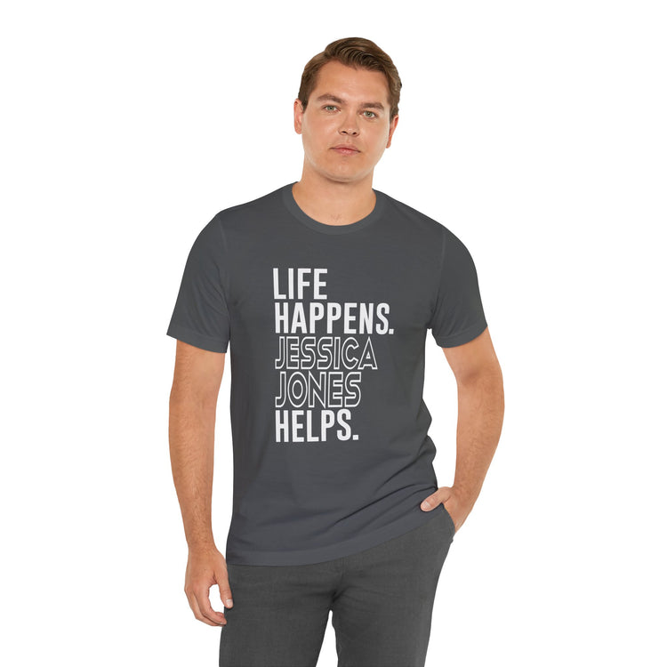 Life Happens Jessica Jones Helps Unisex T-Shirt - Fandom-Made