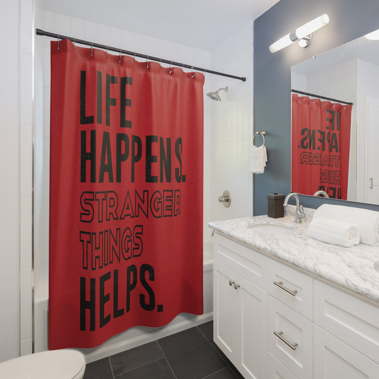 Life Happens Stranger Things Helps Shower Curtain