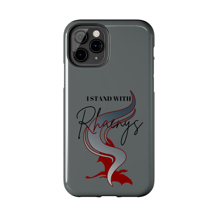I Stand With Rhaenys Phone Case - Fandom-Made