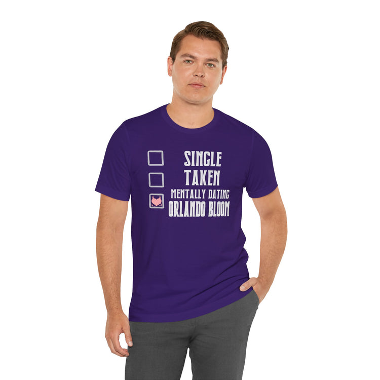 Mentally Dating Orlando Bloom T-Shirt - Fandom-Made