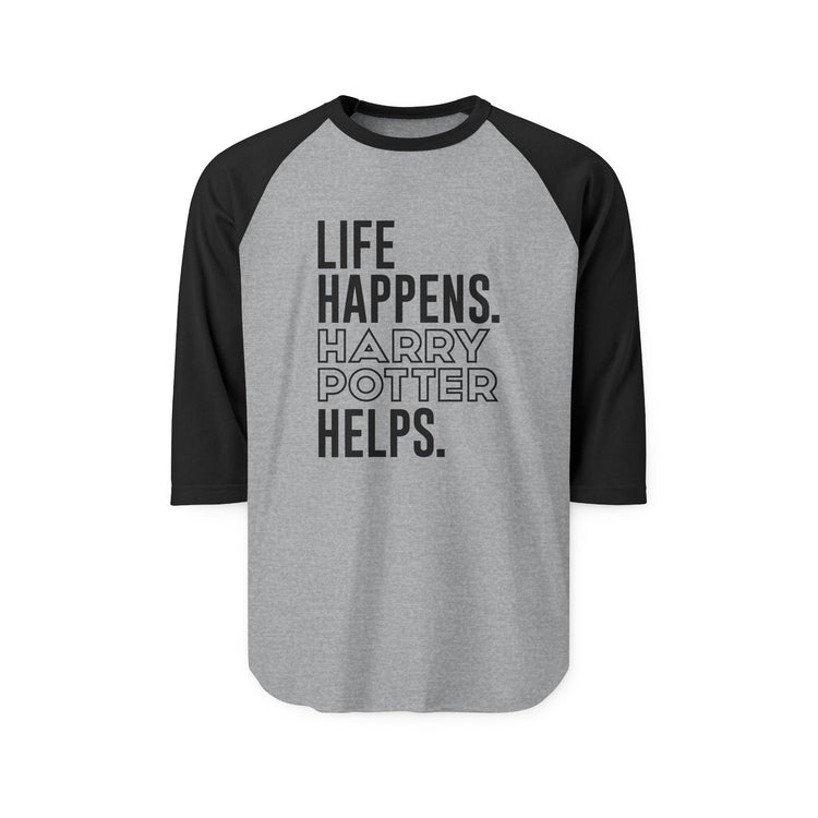 Life Happens Harry Potter Helps 3/4 Raglan Shirt - Fandom-Made