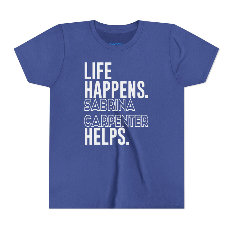 Life Happens Sabrina Carpenter Helps Youth Tee - Fandom-Made