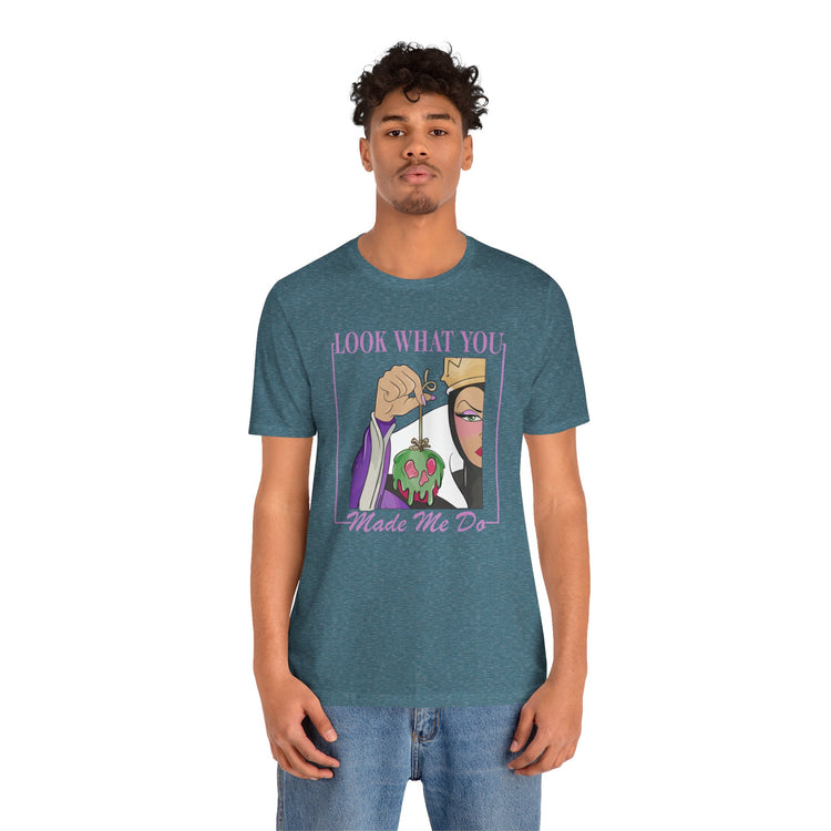 Look What You Made Me Do Unisex T-Shirt - Fandom-Made