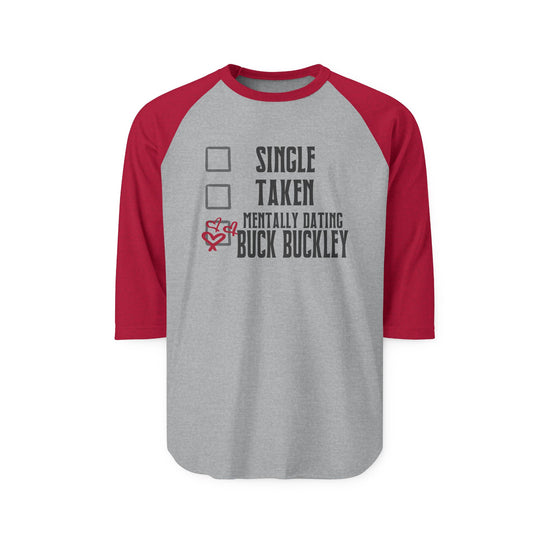 Mentally Dating Buck Buckley 3/4 Raglan Shirt - Fandom-Made