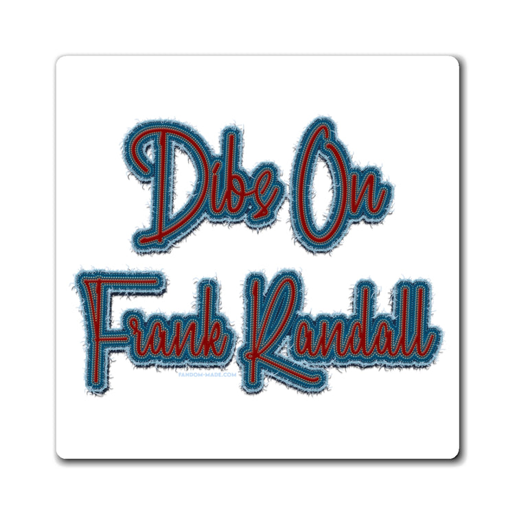 Dibs On Frank Randall Magnets - Fandom-Made