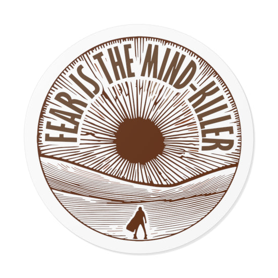 Fear Is The Mind-Killer Round Vinyl Stickers - Fandom-Made