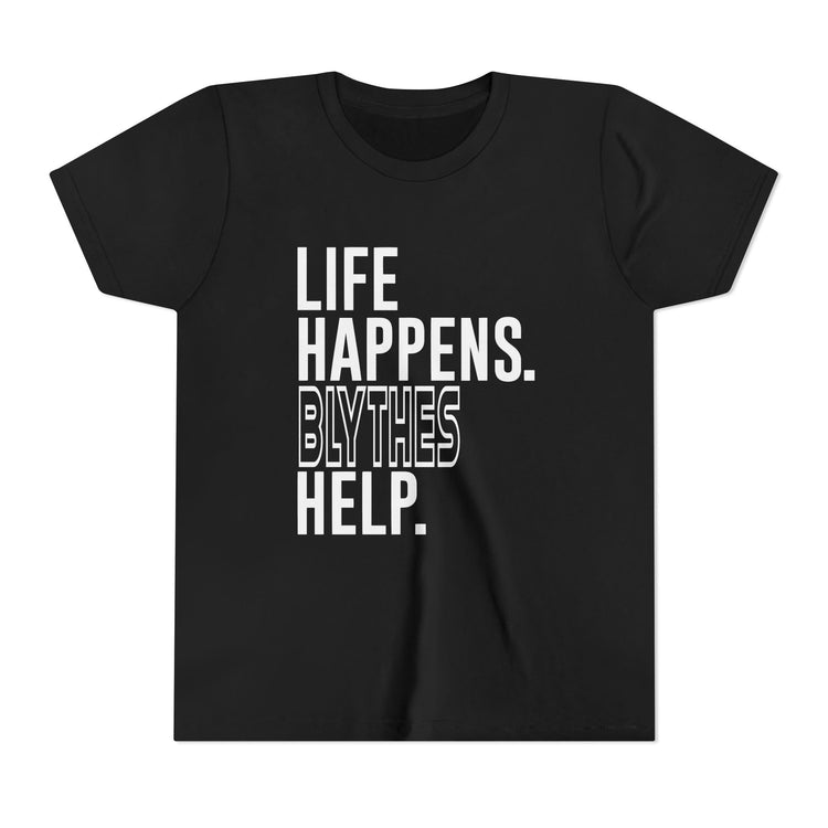 Life Happens Blythes Help Youth Tee
