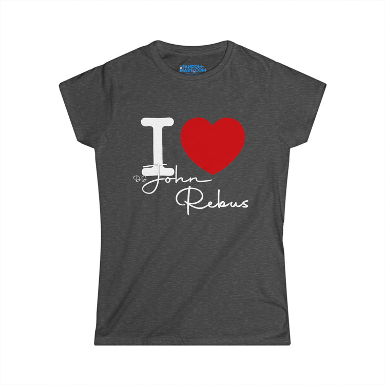 I Love John Rebus Women's Fit T-Shirt - Fandom-Made