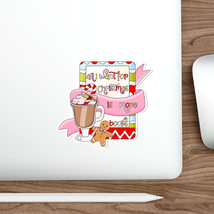 All I Want For Christmas Is More Books-Die Cut Sticker - Fandom-Made
