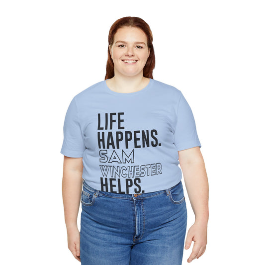 Life Happens Sam Winchester Helps T-Shirt - Fandom-Made