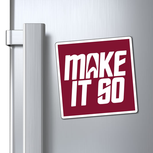 Make It So Magnet - Fandom-Made