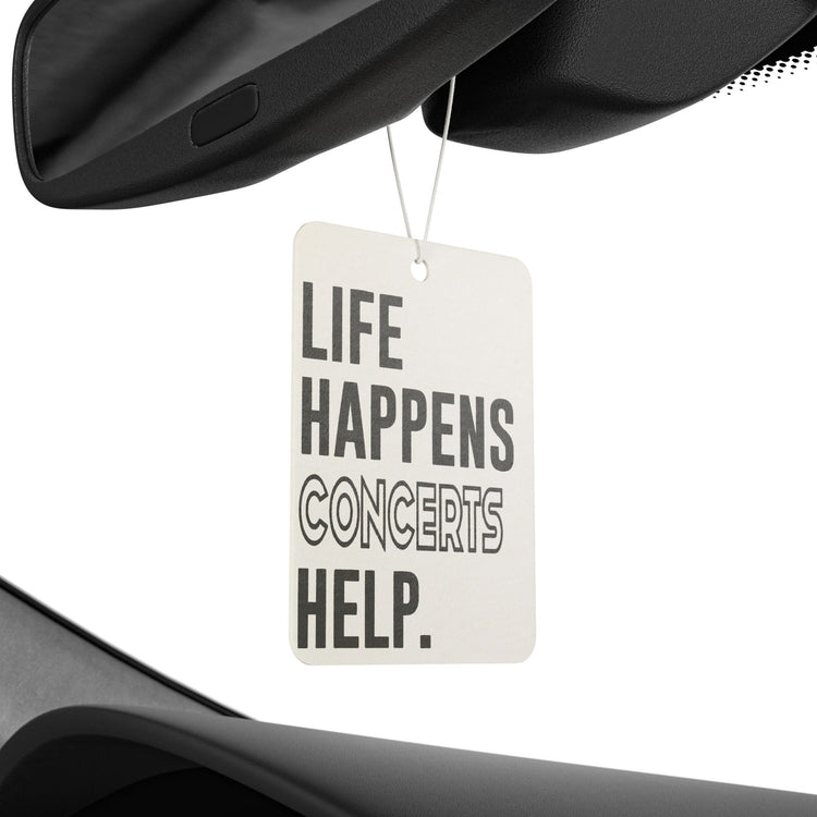 Life Happens Concerts Help Car Air Freshener - Fandom-Made