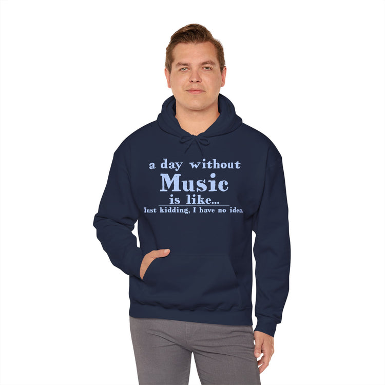 A Day Without Music Hoodie - Fandom-Made