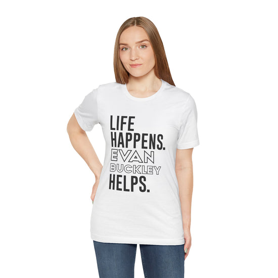Life Happens Evan Buckley Helps T-Shirt - Fandom-Made