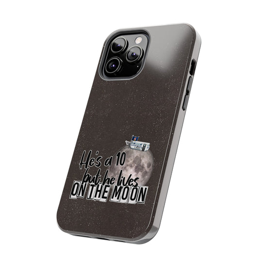 He's a 10 But... Phone Case - Fandom-Made