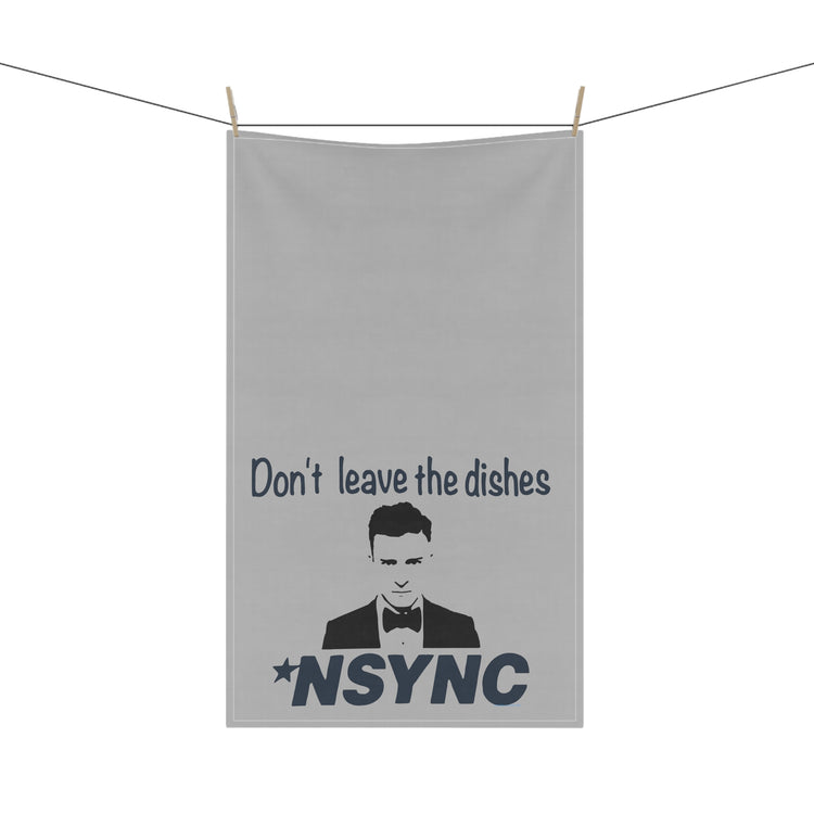 Don't Leave Dishes NSYNC Kitchen Towels - Fandom-Made