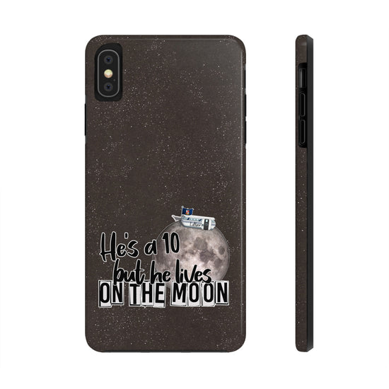 He's a 10 But... Phone Case - Fandom-Made