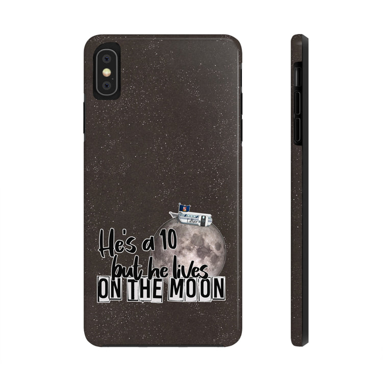 He's a 10 But... Phone Case - Fandom-Made