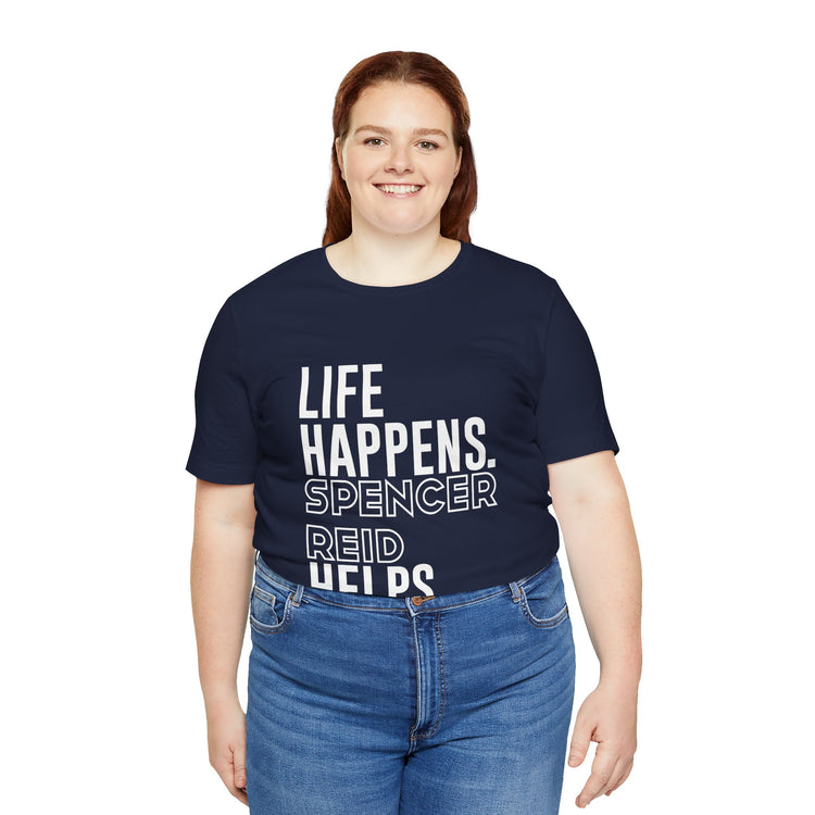 Life Happens Spencer Reid Helps T-Shirt - Fandom-Made