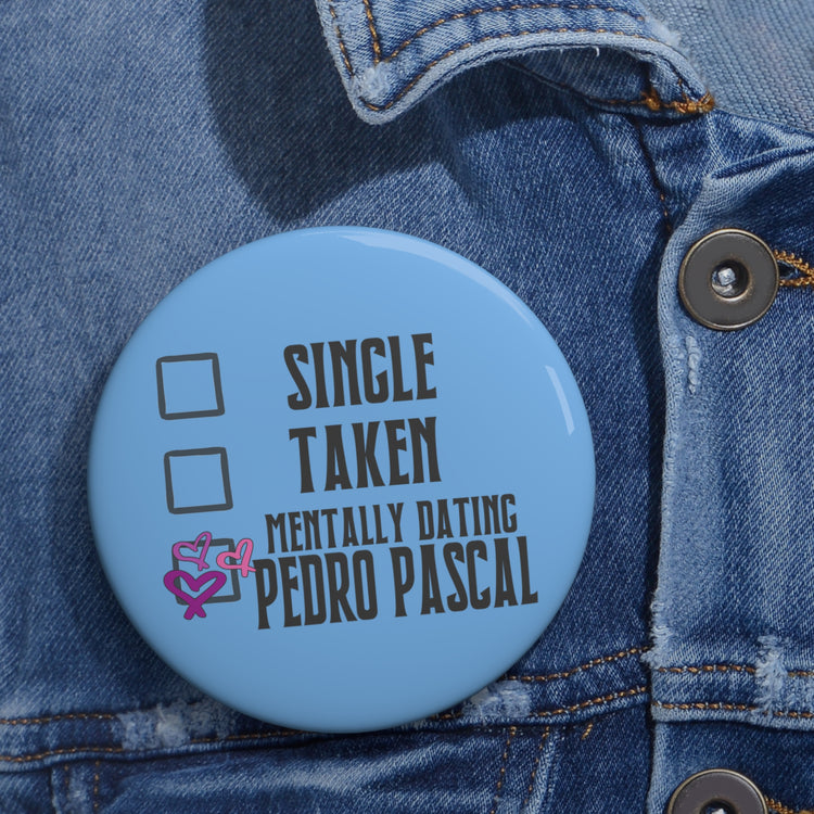 Mentally Dating Pedro Pascal Pin