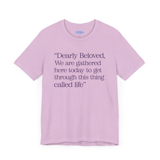 Dearly Beloved Unisex T-Shirt - Fandom-Made