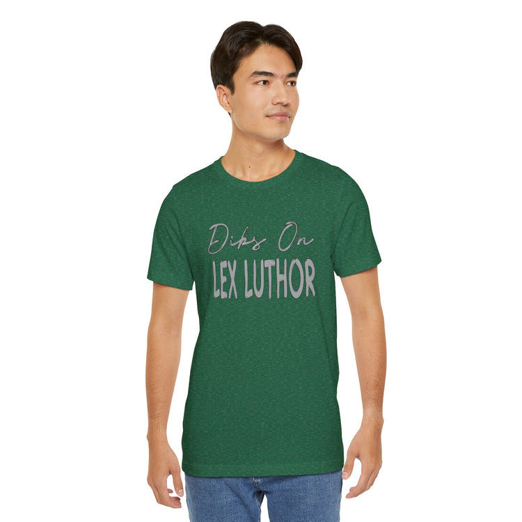 Dibs On Lex Luthor T-Shirt - Fandom-Made