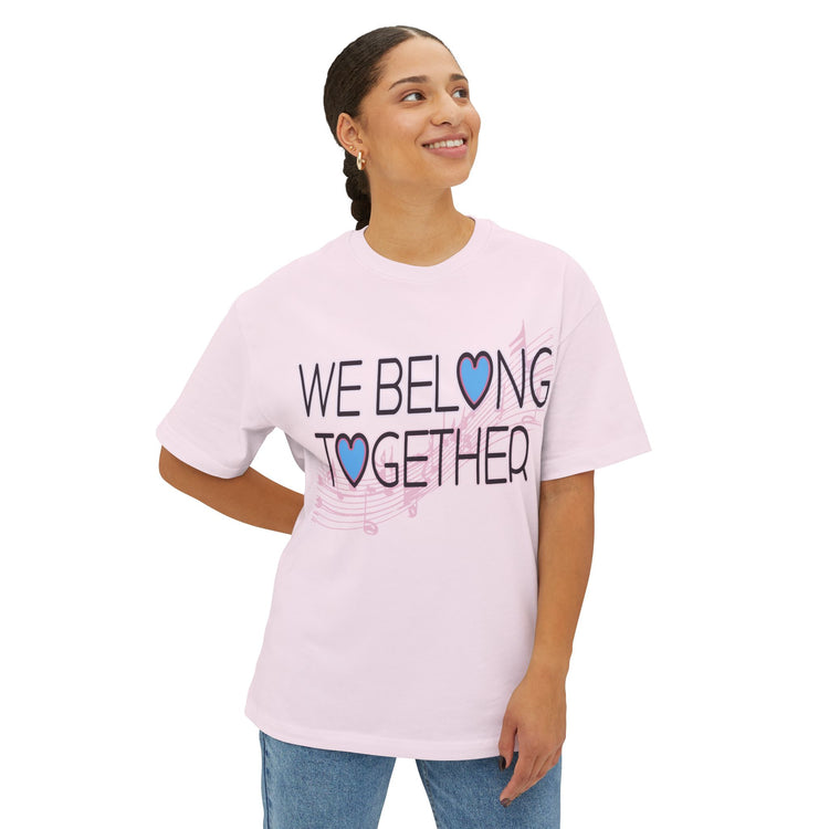 Belong Together Unisex Oversized Boxy Tee