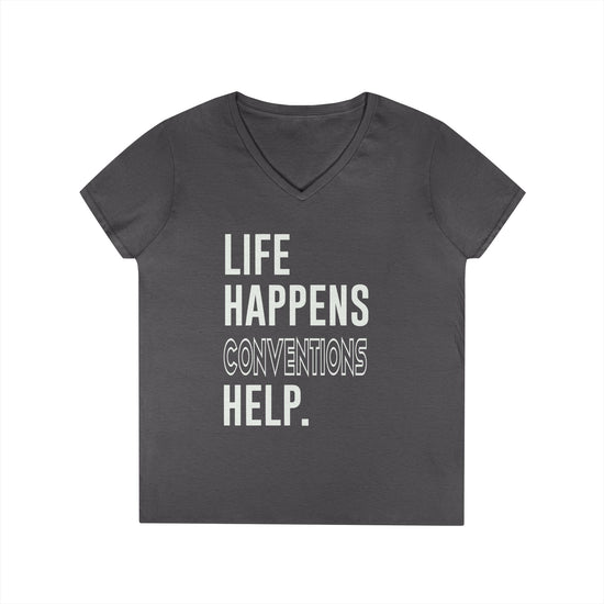 Life Happens Conventions Help V-Neck Tee - Fandom-Made