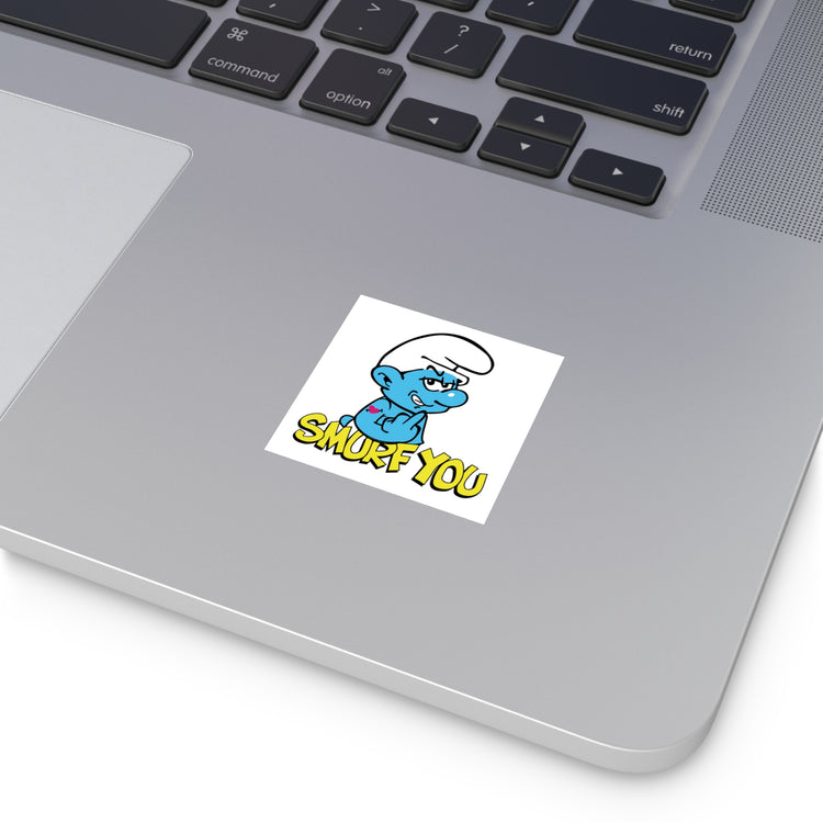 Smurf You Square Stickers - Fandom-Made
