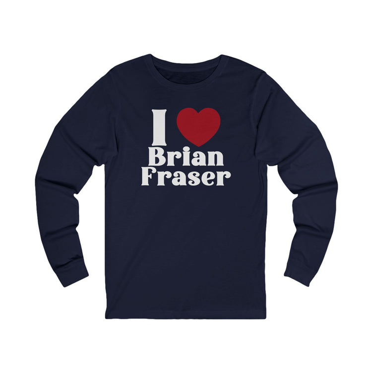 I Love Brian Fraser Unisex Long Sleeve T-Shirt