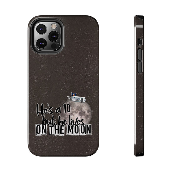 He's a 10 But... Phone Case - Fandom-Made