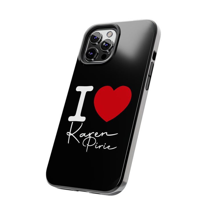 I Love Karen Pirie Phone Case - Fandom-Made
