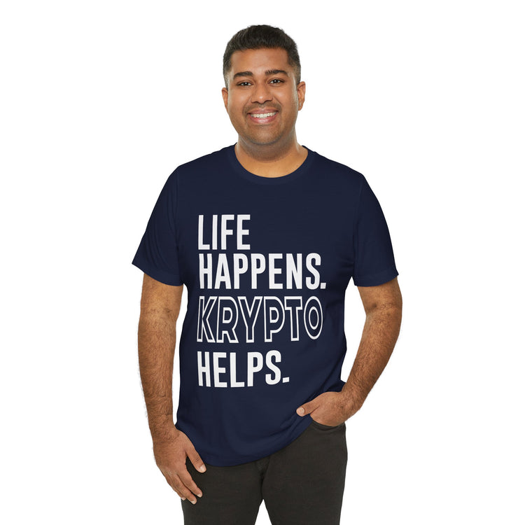 Life Happens Krypto Helps T-Shirt - Fandom-Made