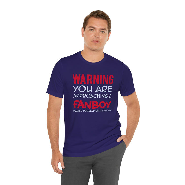 Warning Fanboy Unisex T-Shirt - Fandom-Made