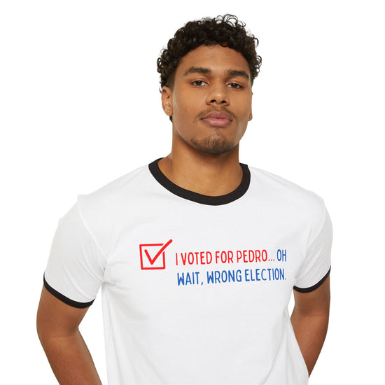 Voted For Pedro T-Shirt - Fandom-Made