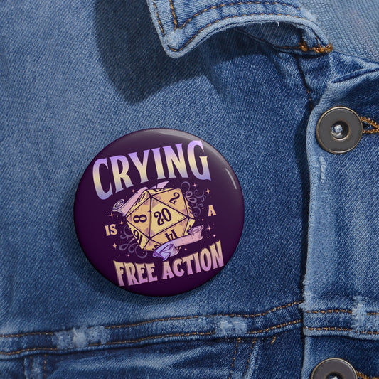 Crying Is a Free Action Pin - Fandom-Made