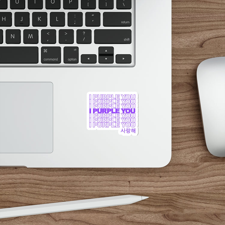 I Purple You Die-Cut Sticker