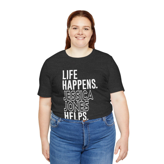 Life Happens Jessica Jones Helps Unisex T-Shirt - Fandom-Made
