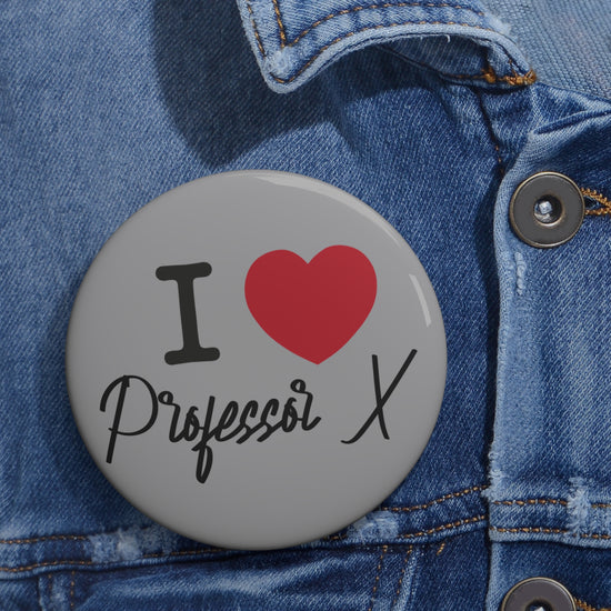 I Love Professor X Pin - Fandom-Made