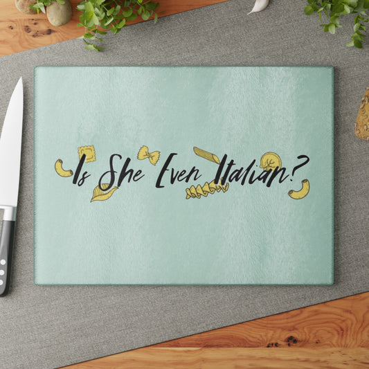 Is She Even Italian Cutting Board - Fandom-Made