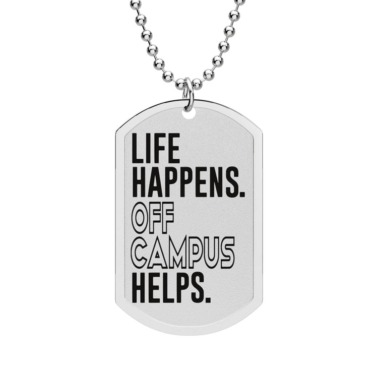 Life Happens Off Campus Helps Dog Tag with Chain